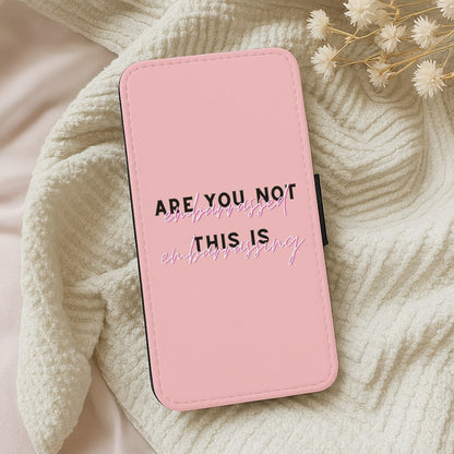 Are You Not Embarrassed - TikTok Trends Wallet Phone Case