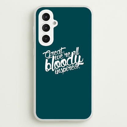 Great, We're All Bloody Inspired - Maze  - Maze Runner Phone Case for Galaxy S23FE