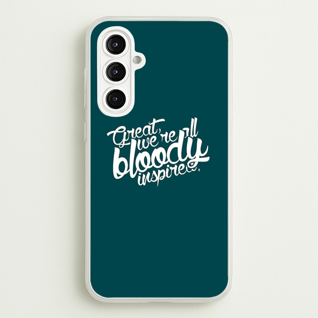 Great, We're All Bloody Inspired - Maze  - Maze Runner Phone Case for Galaxy A16
