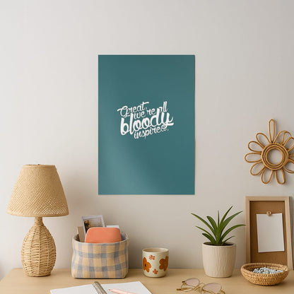 Great, We're All Bloody Inspired - Maze Art Print
