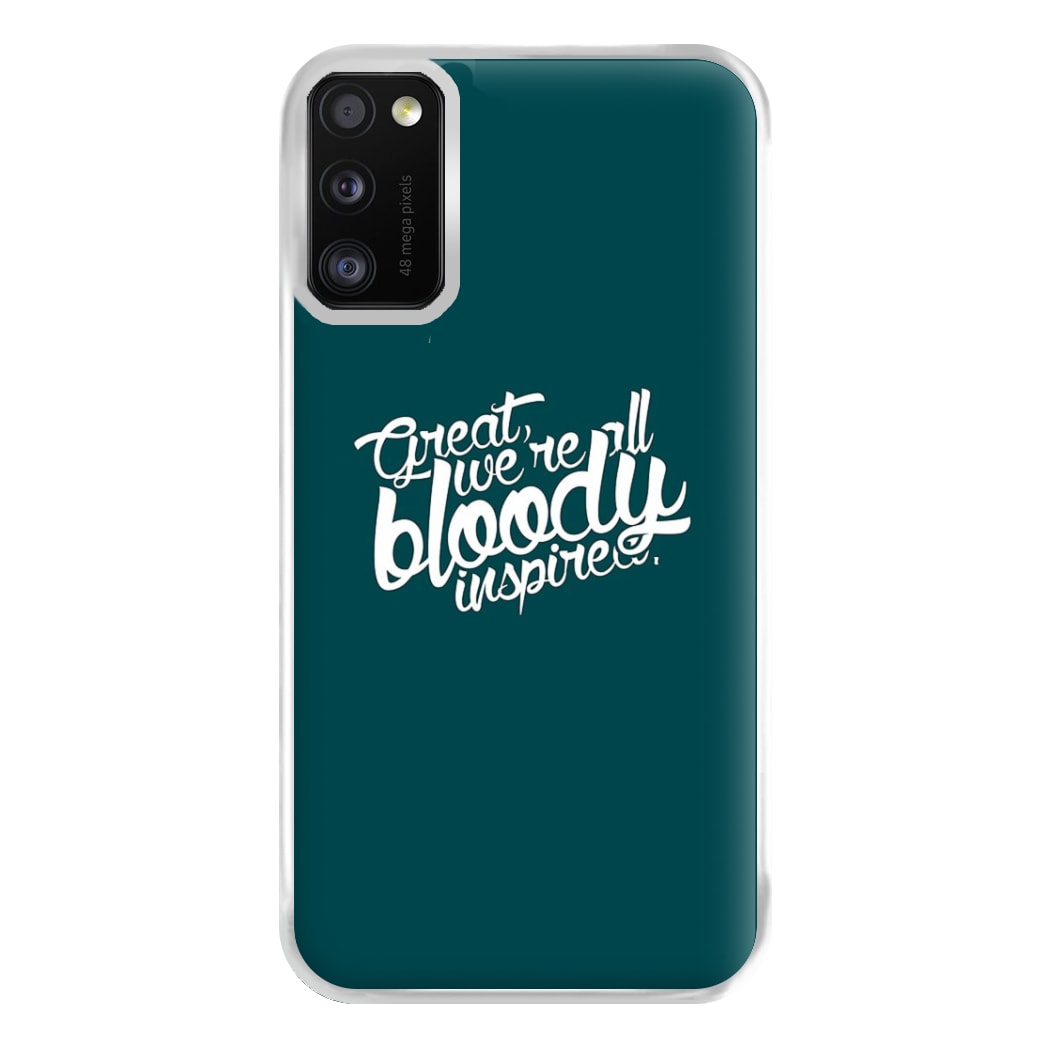 Great, We're All Bloody Inspired - Maze Phone Case for Galaxy A41