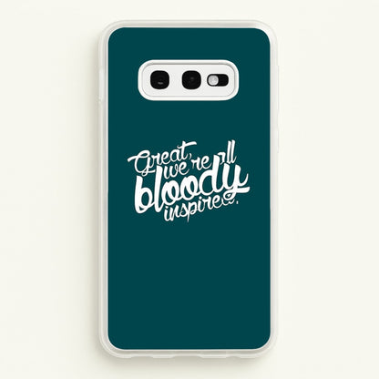 Great, We're All Bloody Inspired - Maze  - Maze Runner Phone Case for Galaxy S10e