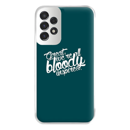 Great, We're All Bloody Inspired - Maze Phone Case for Galaxy A53