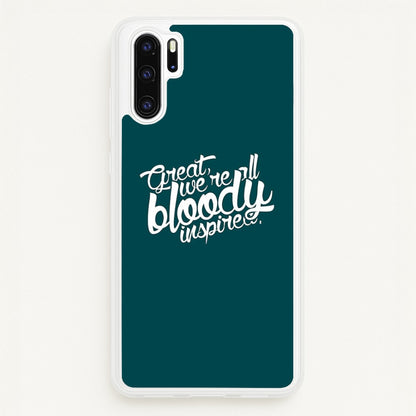 Great, We're All Bloody Inspired - Maze  - Maze Runner Phone Case for Huawei P30 Pro