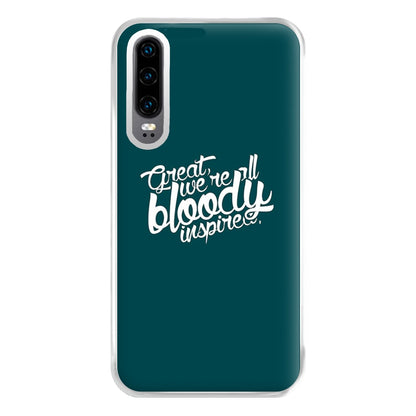 Great, We're All Bloody Inspired - Maze Phone Case for Huawei P30