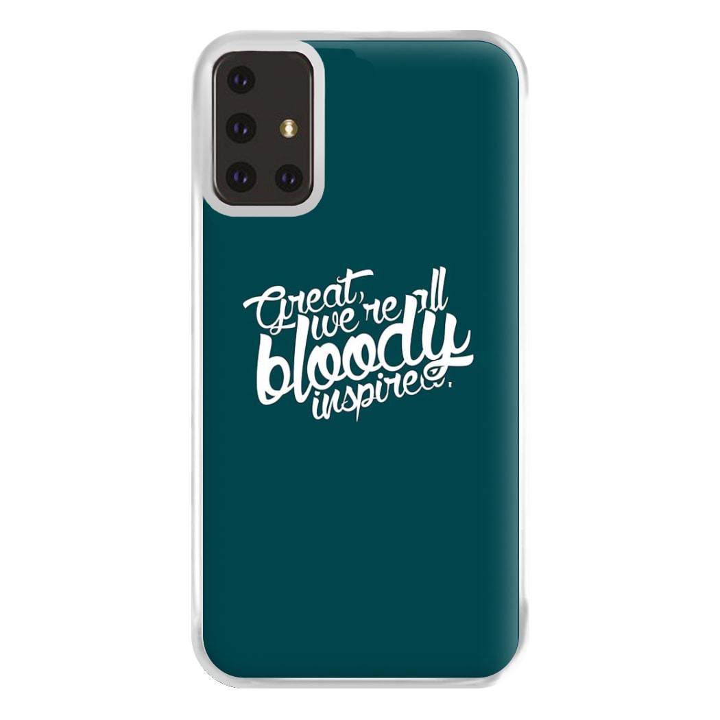 Great, We're All Bloody Inspired - Maze Phone Case for Galaxy A71