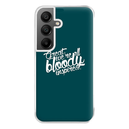 Great, We're All Bloody Inspired - Maze Phone Case for Galaxy A55