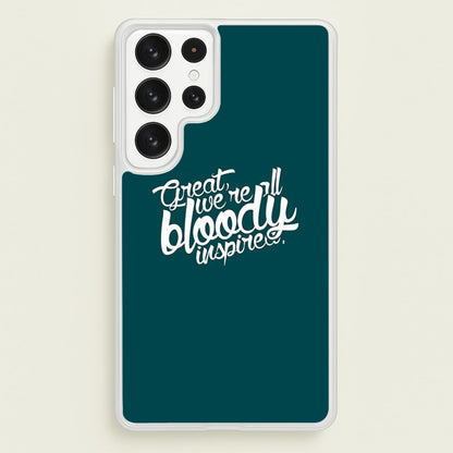Great, We're All Bloody Inspired - Maze  - Maze Runner Phone Case for Galaxy S23 Ultra