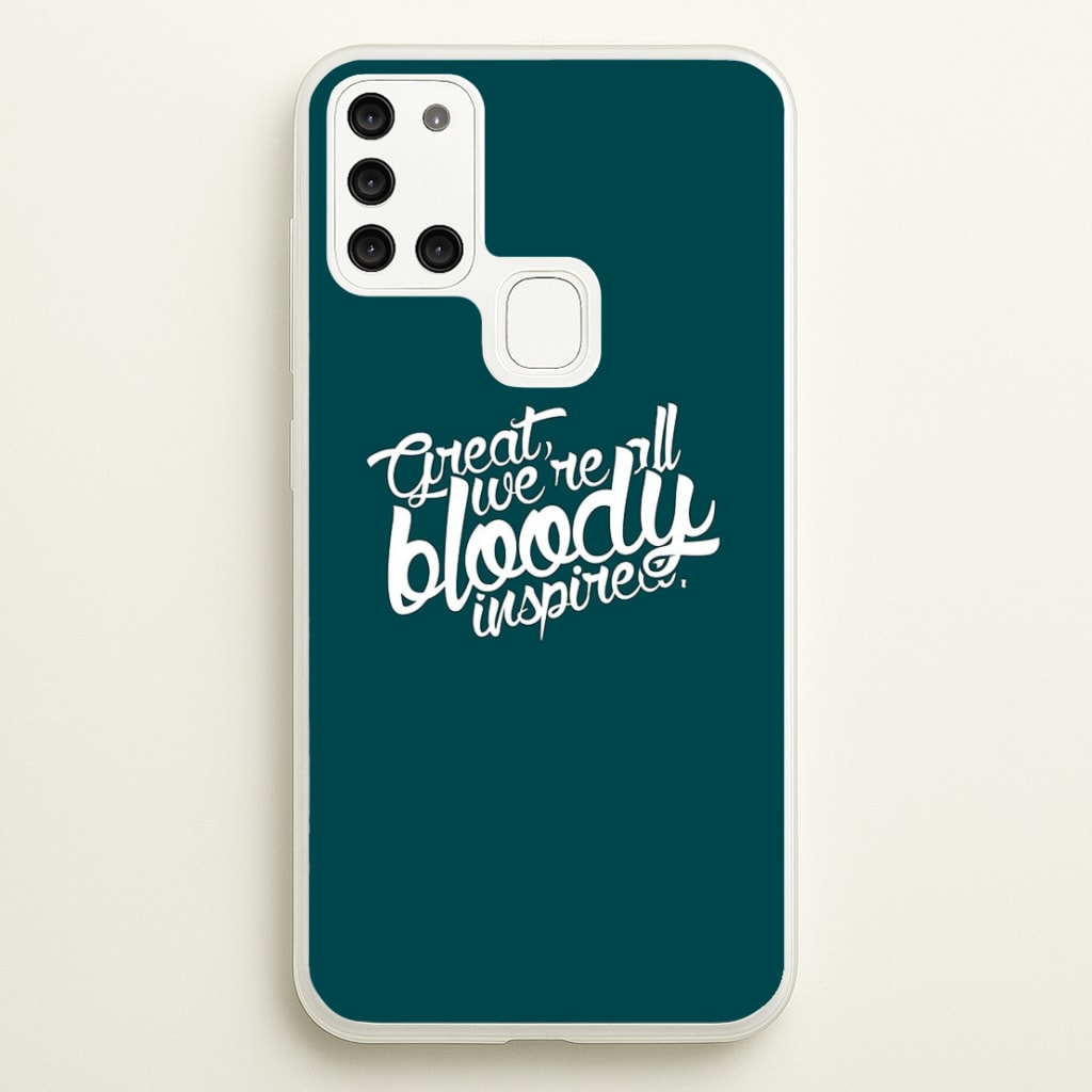 Great, We're All Bloody Inspired - Maze  - Maze Runner Phone Case for Galaxy A21s