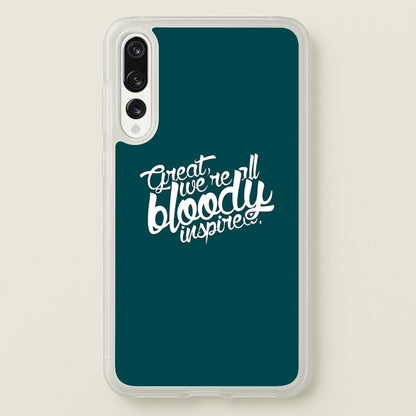 Great, We're All Bloody Inspired - Maze  - Maze Runner Phone Case for Huawei P20 Pro