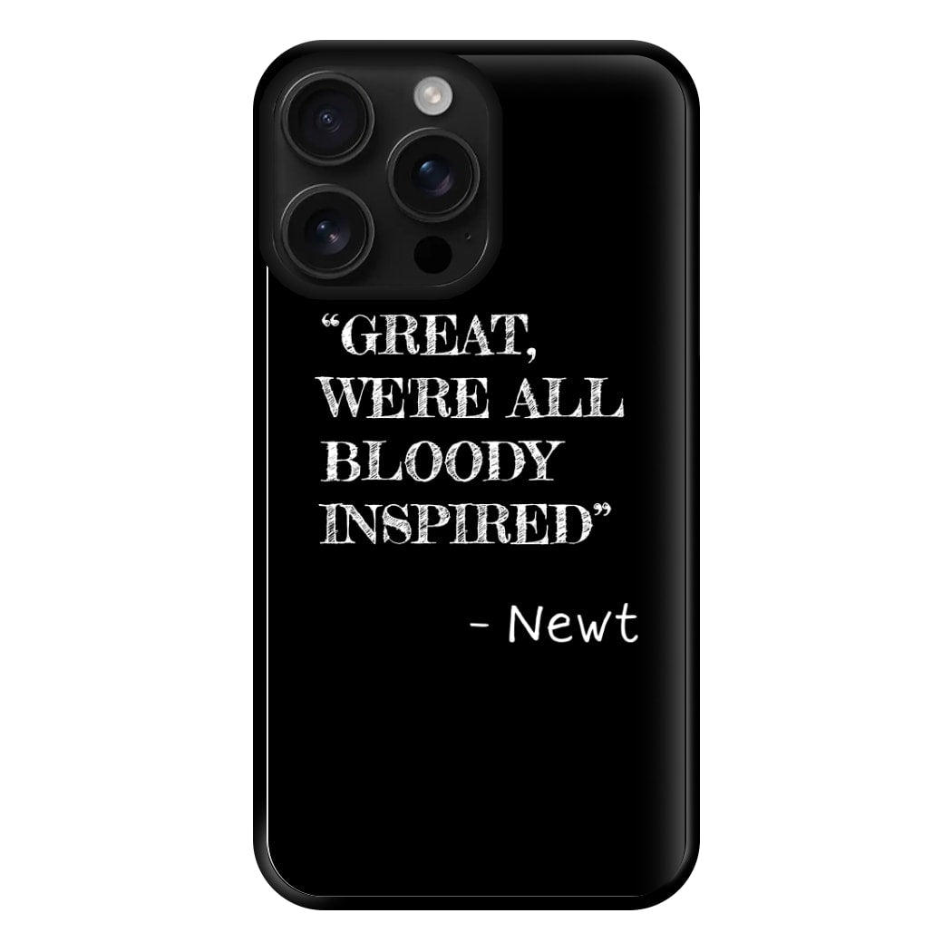 Great, We're All Bloody Inspired - Newt Phone Case