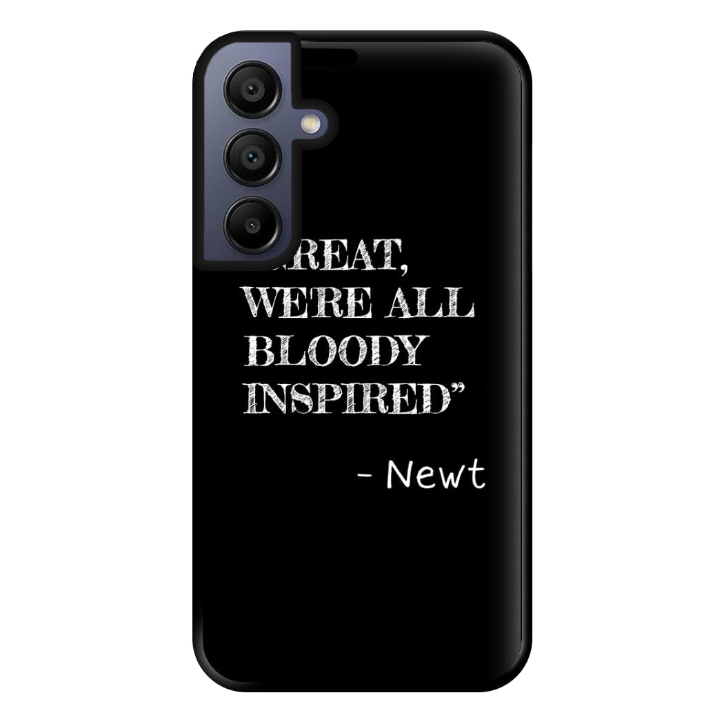 Great, We're All Bloody Inspired - Newt Phone Case for Galaxy A15