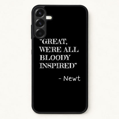 Great, We're All Bloody Inspired - Newt Phone Case for Galaxy A57