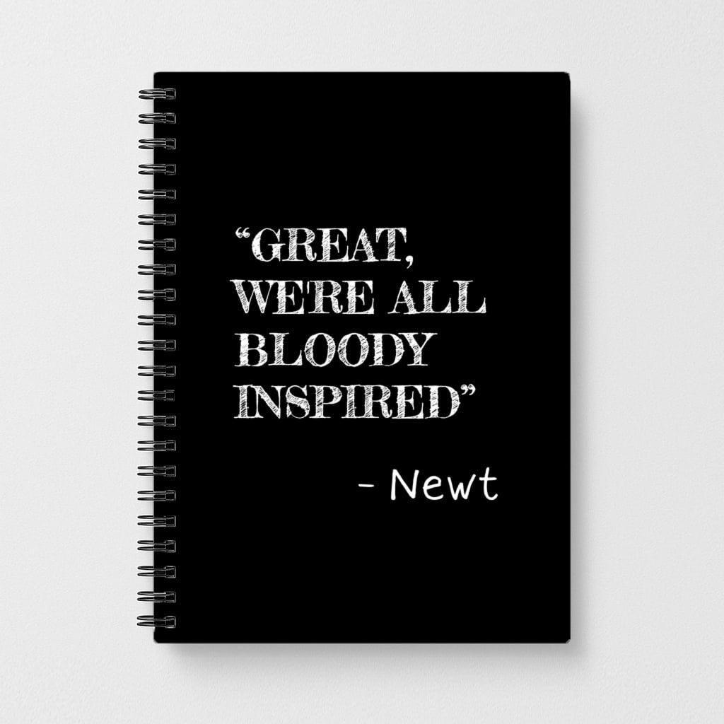 Great, We're All Bloody Inspired - Newt Notebook