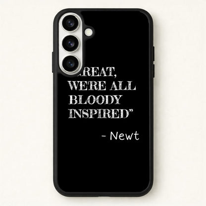Great, We're All Bloody Inspired - Newt Phone Case for Galaxy S26