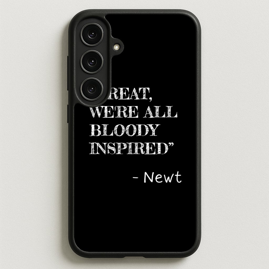 Great, We're All Bloody Inspired - Newt Phone Case for Galaxy S25FE