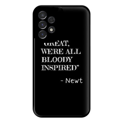 Great, We're All Bloody Inspired - Newt Phone Case for Galaxy A53