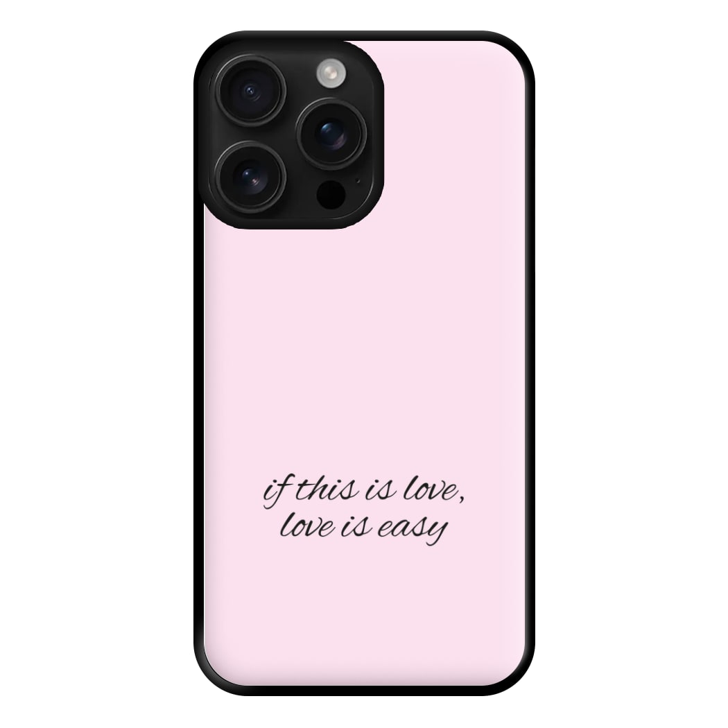 If This Is Love, Love Is Easy - McBand Phone Case for iPhone 16 Pro Max