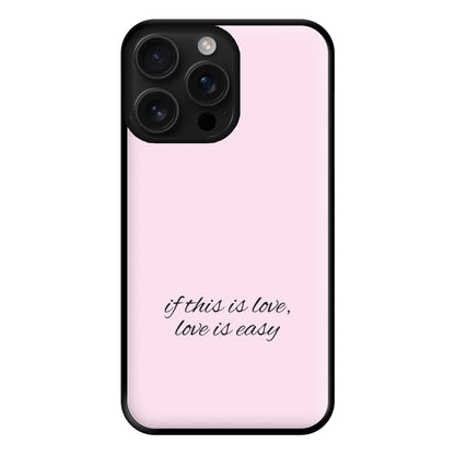 If This Is Love, Love Is Easy - McBand Phone Case for iPhone 16 Pro Max