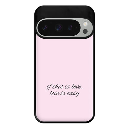 If This Is Love, Love Is Easy - McBand Phone Case for Google Pixel 9 Pro XL