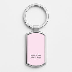 If This Is Love, Love Is Easy - McBand Silver Keyring