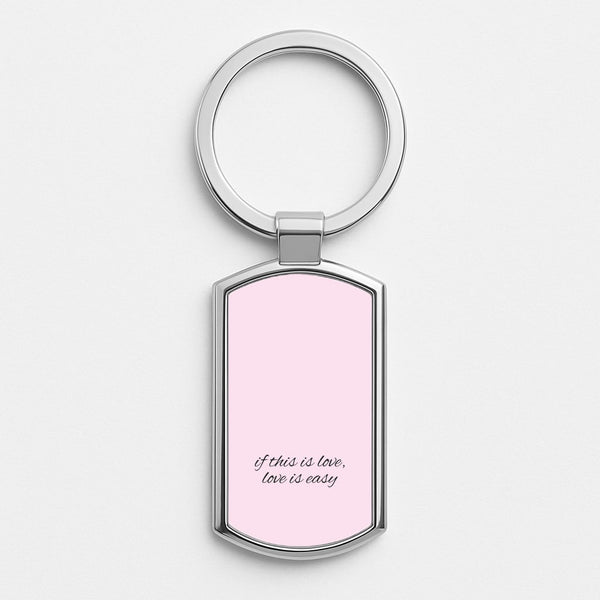If This Is Love, Love Is Easy - McBand Silver Keyring
