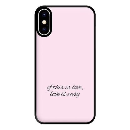 If This Is Love, Love Is Easy - McBand Phone Case for iPhone XS Max