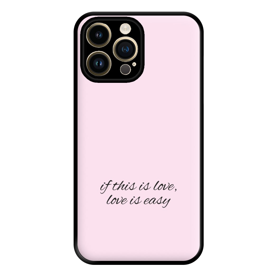 If This Is Love, Love Is Easy - McBand Phone Case for iPhone 14 Pro Max