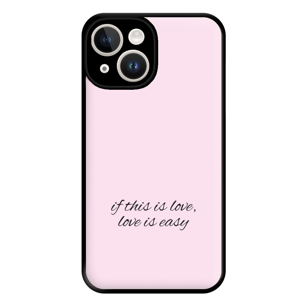 If This Is Love, Love Is Easy - McBand Phone Case for iPhone 14