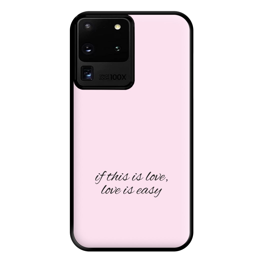 If This Is Love, Love Is Easy - McBand Phone Case for Galaxy S20 Ultra