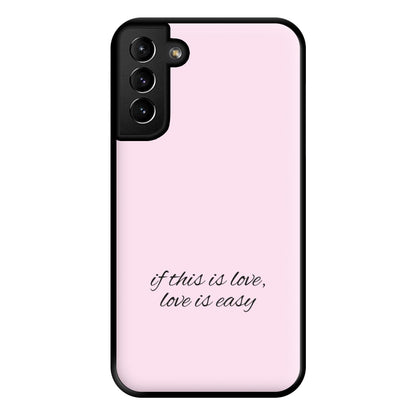 If This Is Love, Love Is Easy - McBand Phone Case for Galaxy S21 Plus