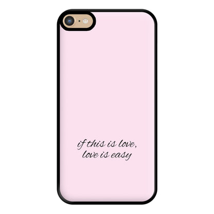 If This Is Love, Love Is Easy - McBand Phone Case for iPhone 6 Plus / 7 Plus / 8 Plus