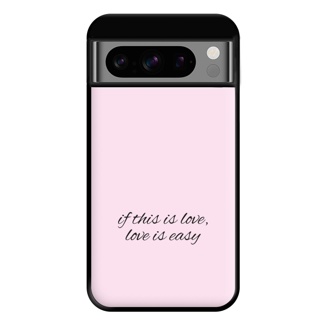 If This Is Love, Love Is Easy - McBand Phone Case for Google Pixel 8 Pro