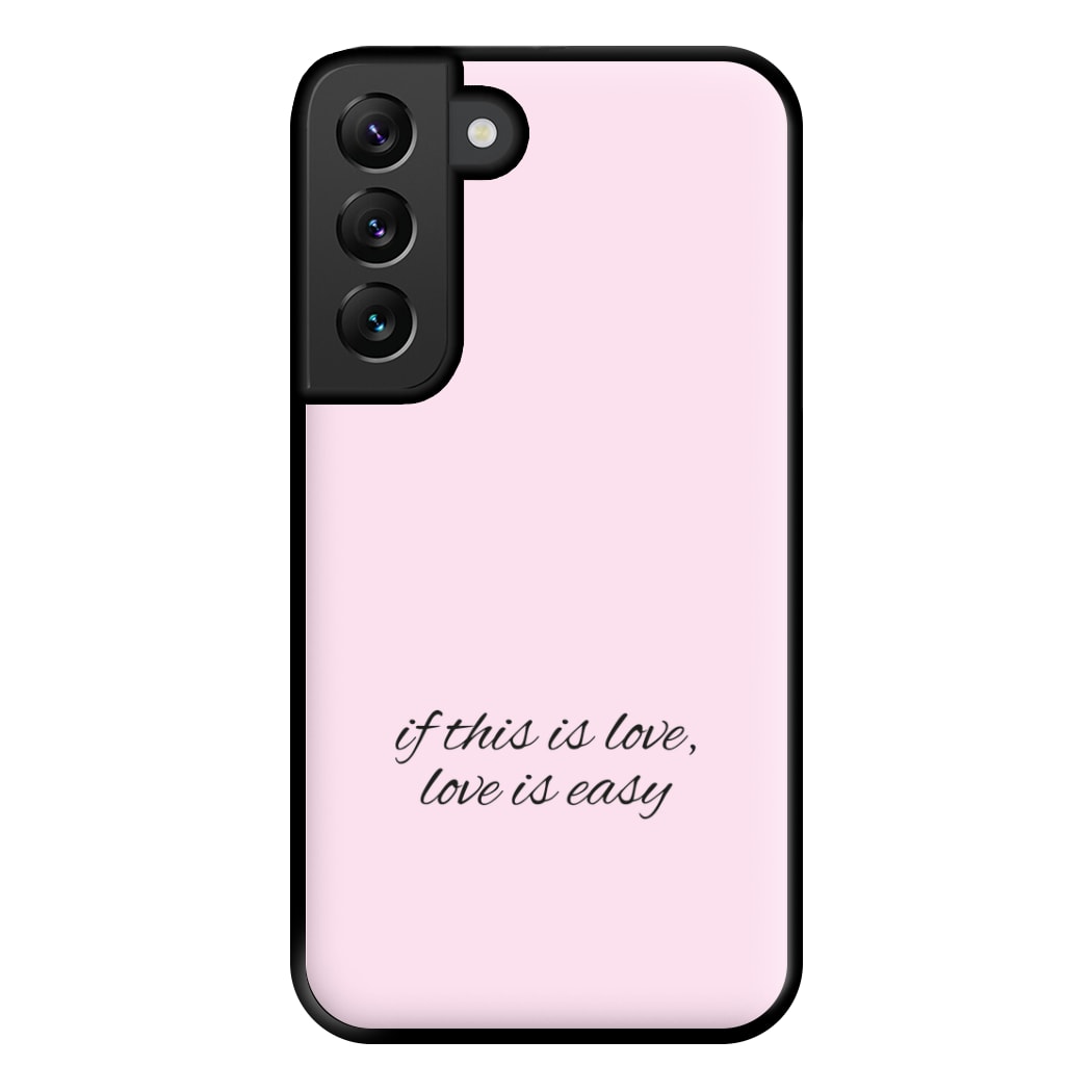 If This Is Love, Love Is Easy - McBand Phone Case for Galaxy S22 Plus