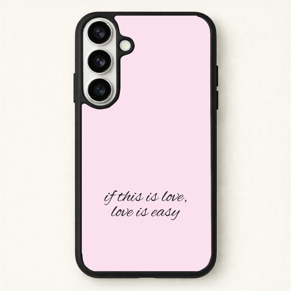 If This Is Love, Love Is Easy - McBand Phone Case for Galaxy S26 Plus