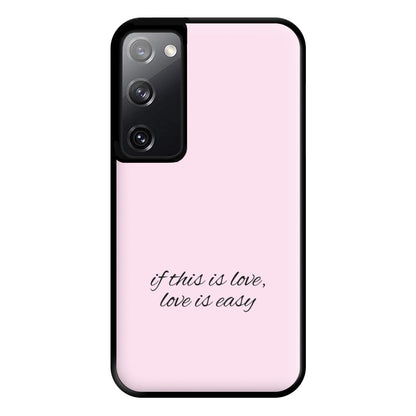 If This Is Love, Love Is Easy - McBand Phone Case for Galaxy S20