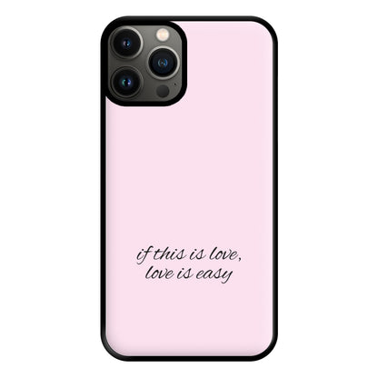 If This Is Love, Love Is Easy - McBand Phone Case for iPhone 11 Pro Max