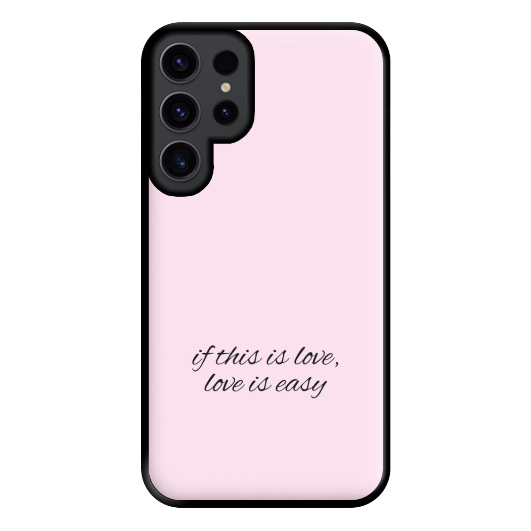 If This Is Love, Love Is Easy - McBand Phone Case for Galaxy S23 Ultra