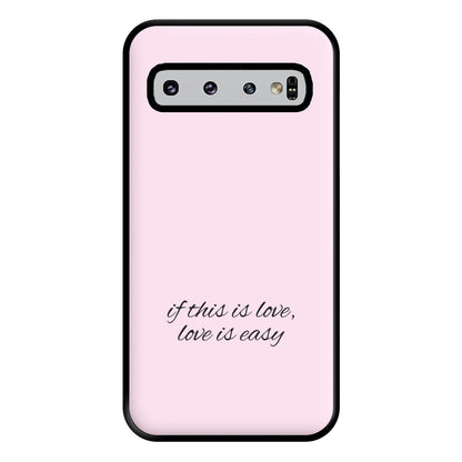 If This Is Love, Love Is Easy - McBand Phone Case for Galaxy S10 Plus