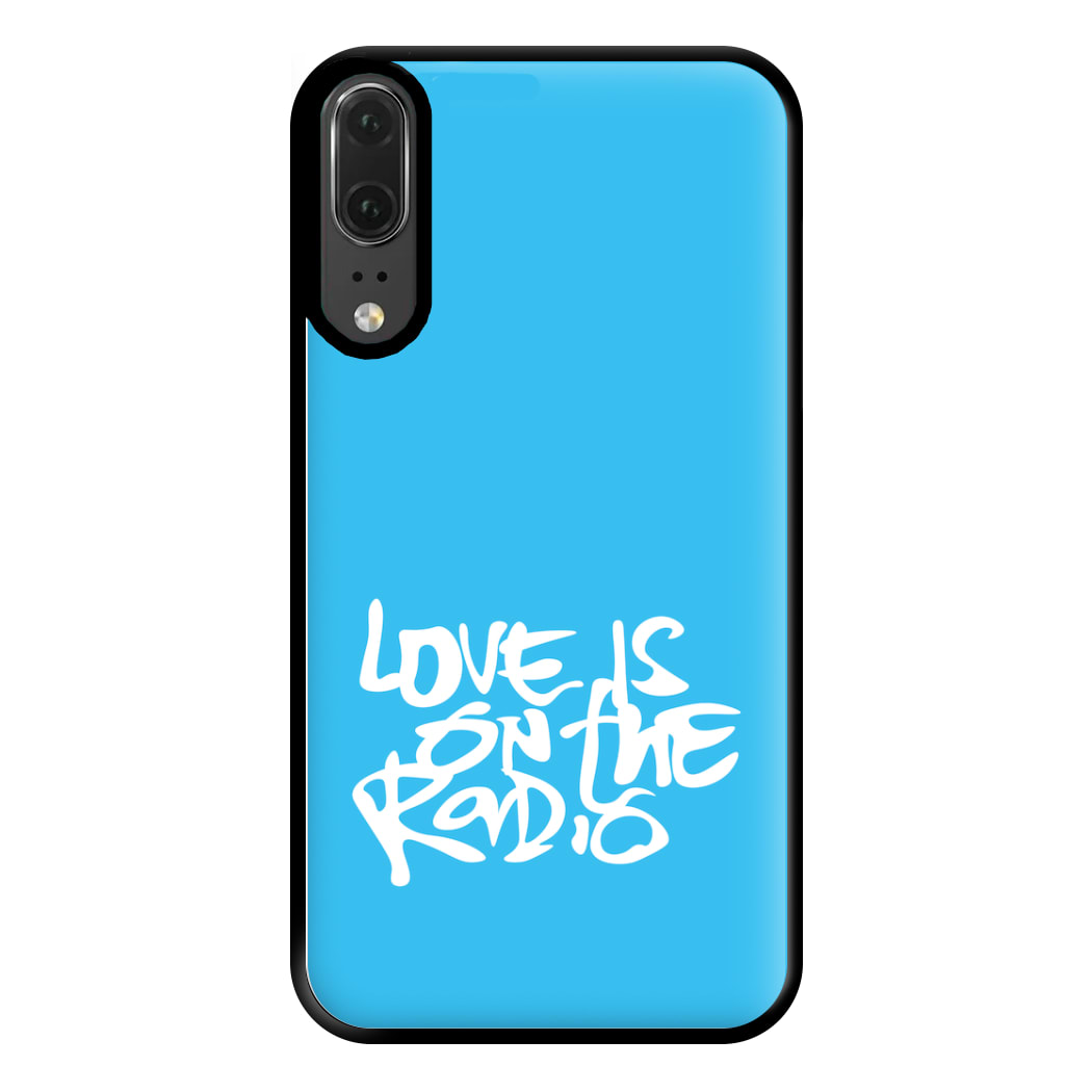 Love Is On The Radio - McBand Phone Case for Huawei P20