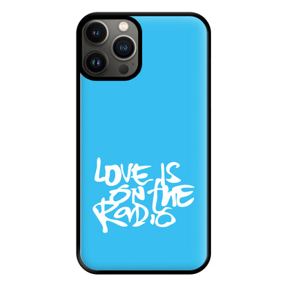 Love Is On The Radio - McBand Phone Case for iPhone 13 Pro Max