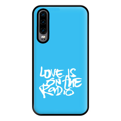 Love Is On The Radio - McBand Phone Case for Huawei P30