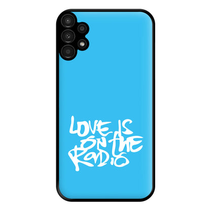 Love Is On The Radio - McBand Phone Case for Galaxy A13