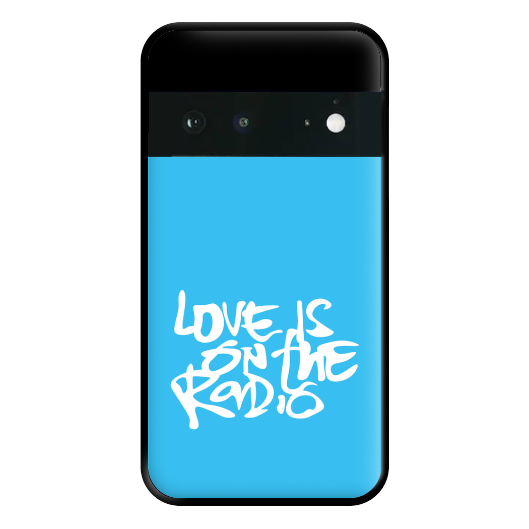 Love Is On The Radio - McBand Phone Case for Google Pixel 6a