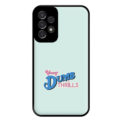 Young Dumb Thrills - Obviously - McBand Phone Case for Galaxy A53