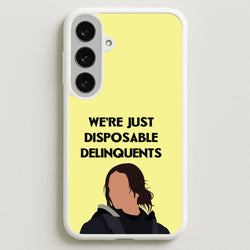 Disposable Delinquents Phone Case for Galaxy S25FE