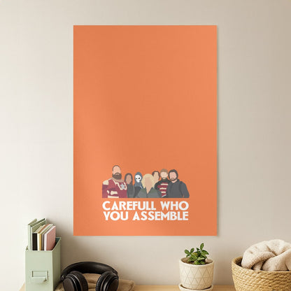 Careful Who You Assemble Poster
