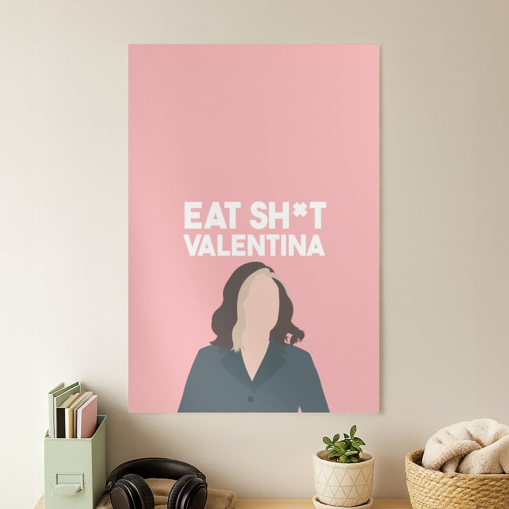 Eat Sh*t Valentina Poster