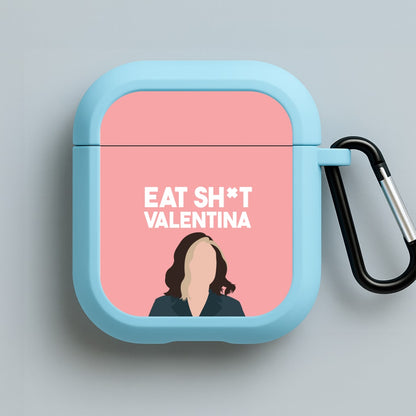 Eat Sh*t Valentina Blue AirPods Case