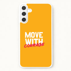 Move With Courage Phone Case for Galaxy A57